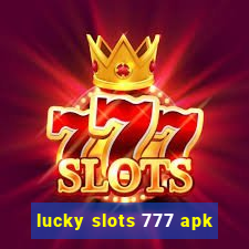 lucky slots 777 apk